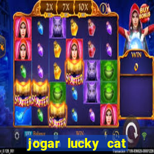 jogar lucky cat modo demo